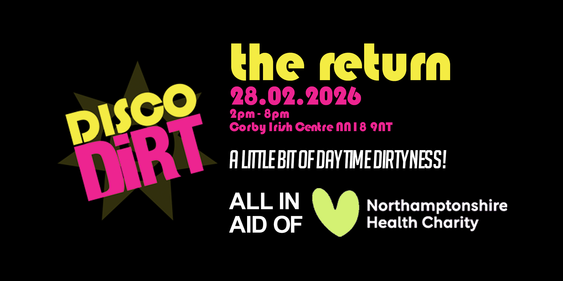 Disco Dirt The Return Saturday 28th February 2026 @ Corby Irish Centre